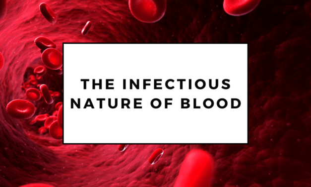 The Infectious Nature of Blood