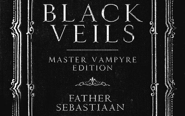Black Veils Master Vampyre Edition by Father Sebastiaan