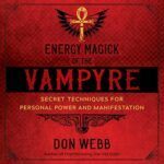 Energy Magick of the Vampyre by Don Webb